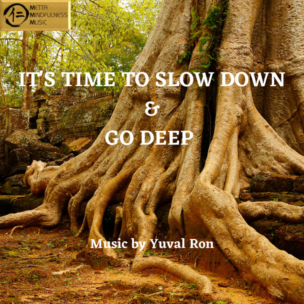 IT_STIMETOSLOWDOWNANDGODEEP